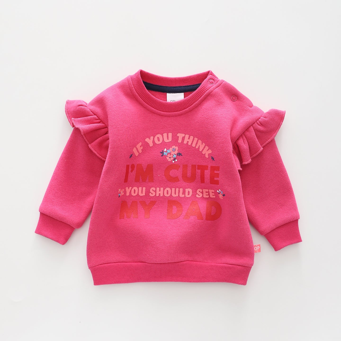 You Should See My Dad, Baby Girls Print Sweatshirt Ollies Place